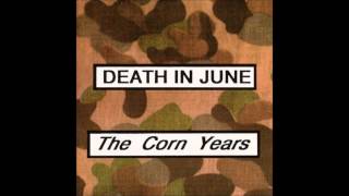 Video thumbnail of "Death In June - To Drown A Rose"