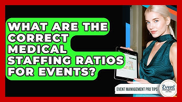 What Are The Correct Medical Staffing Ratios For Events? - Event Management Pro Tips