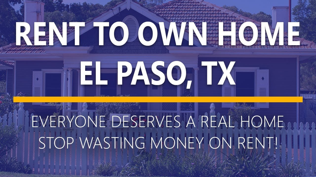 Rent to Own Homes in El Paso, Texas YouTube