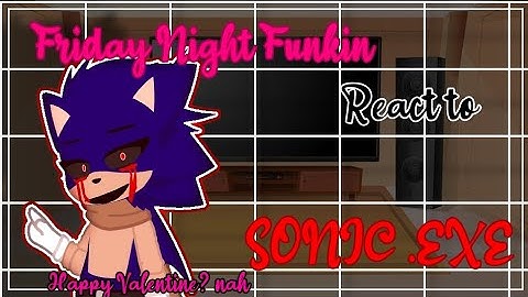 Friday night funkin React to SONIC.EXE ENCORE||༒𝓜𝓲𝓼𝓸𝓸𝓷_𝓚𝓾𝓷༆||Happy Valentine? nah bro