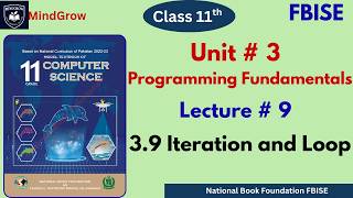 Unit 3 Programming Fundamentals| 3.9 Iterations and Loop |Computer Science| Class 11 HSCC IFBISE NBF
