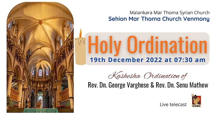 HOLY ORDINATION | REV. DN. GEORGE VARGHESE & REV. ...