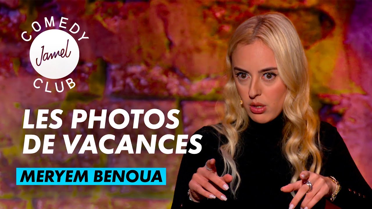 MERYEM BENOUA – PHOTOS DE VACANCES – JAMEL COMEDY CLUB – SAISON 12 (2023)
