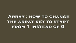 Celebrity Array : how to change the array key to start from 1 instead of 0 Wealth
