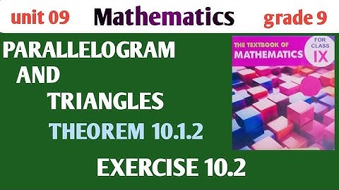Exercise 10.2 unit 10 Parallelogram and triangles new math sindh board