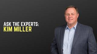 Ask the Expert with Kim Miller