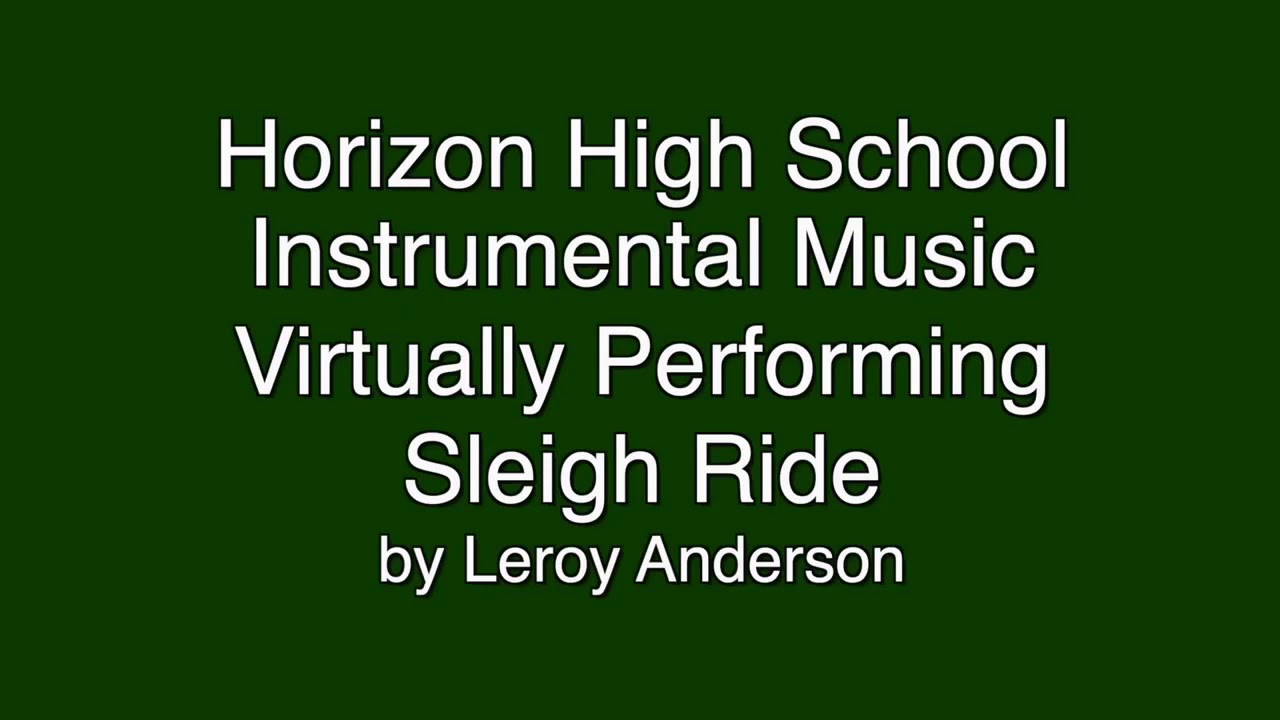 Horizon High School Band and Orchestra Performing Sleigh Ride by Leroy Anderson YouTube