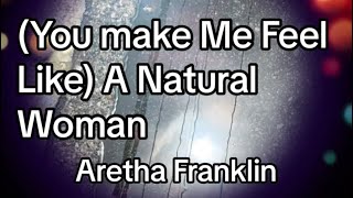 （You Make Me）A Natural Woman / Aretha Franklin（vocal cover）