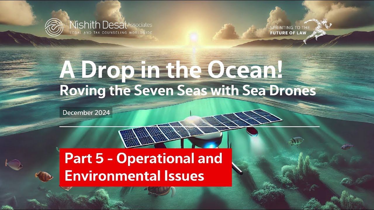 Sea Drones - Part 5 -  Operational and Environmental Issues