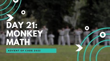Advent of code 2022 day 21: Monkey Math