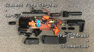 {Mod} Select Fire Stryfe + Arduino (Part Three - Dismantle)