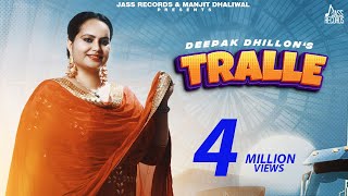 Tralle Official Music Video Deepak Dhillon Aman Bilaspuri Songs 2021 Jass Records