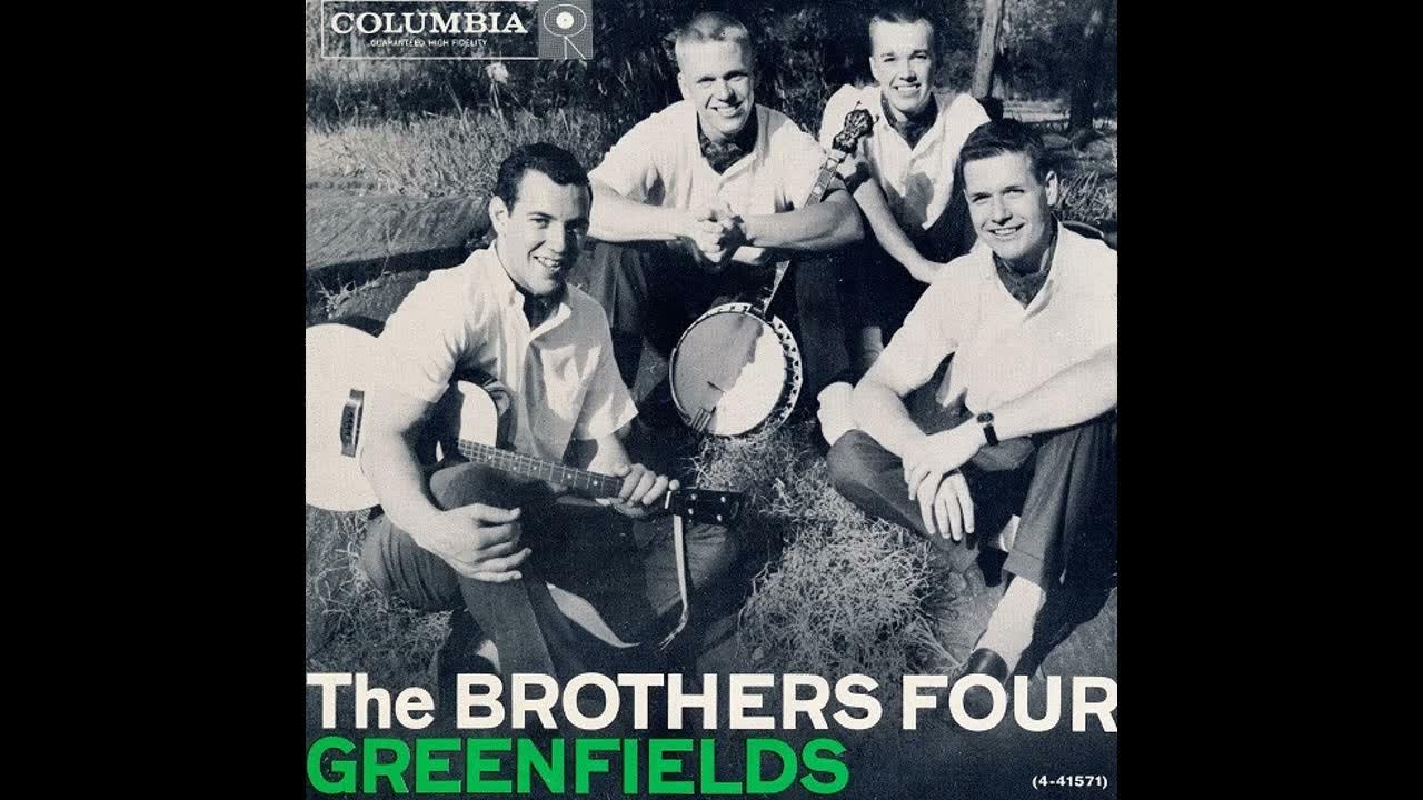 Песни 4 брата. Greenfields группы the brothers four. Greenfields (1960) - the brothers four. Greenfields - the brothers four обложка. Greenfields песня.