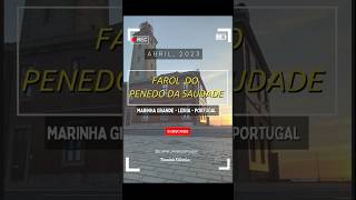 FAROL DO PENEDO DA SAUDADE Leiria Portugal #viveremportugal #leiriaportugal #shorts