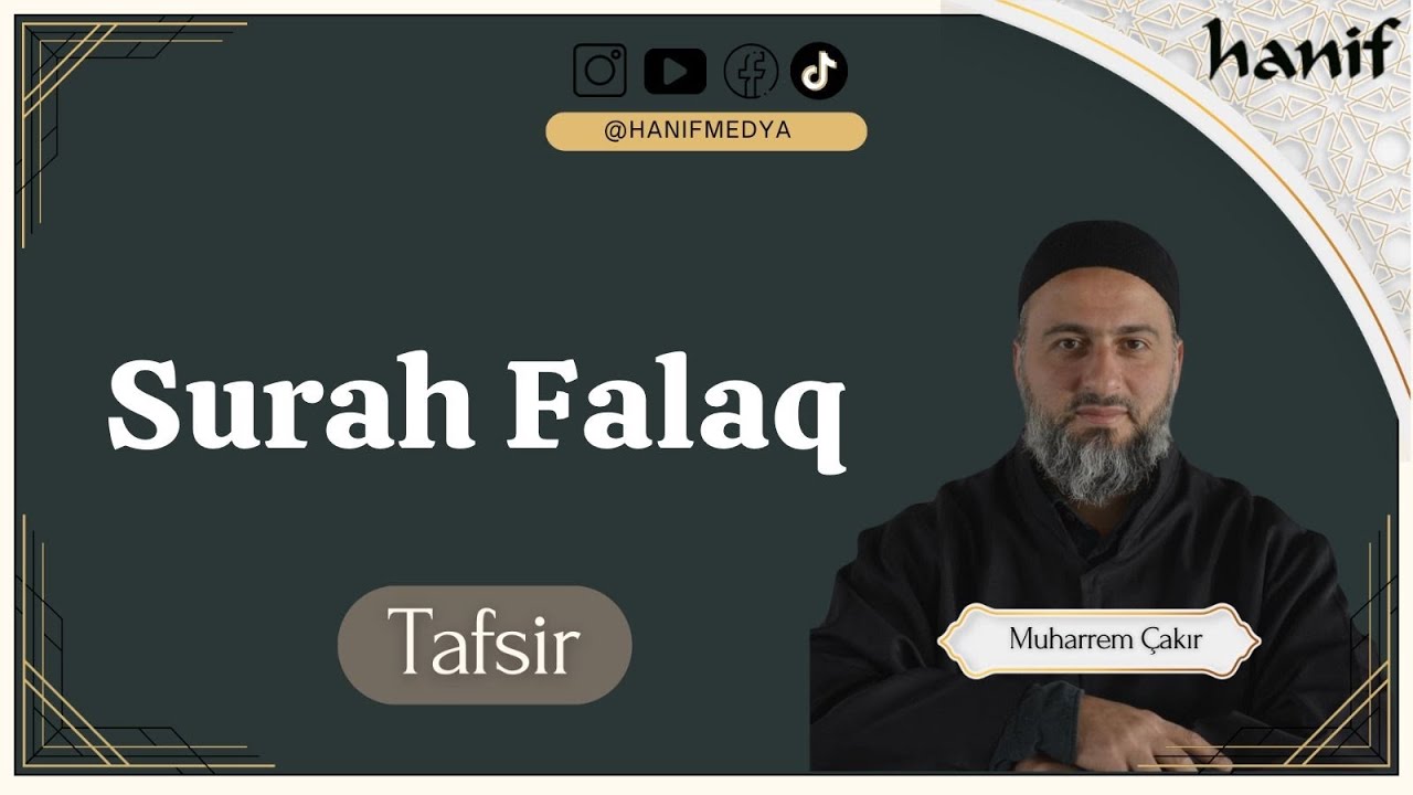 Sura al-Falaq (Tafsir) - Muharrem Cakir