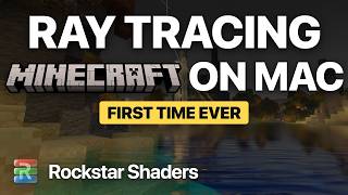 The World's First Ray Tracing Engine for Minecraft on Mac - Rockstar Shaders (4K 60fps)