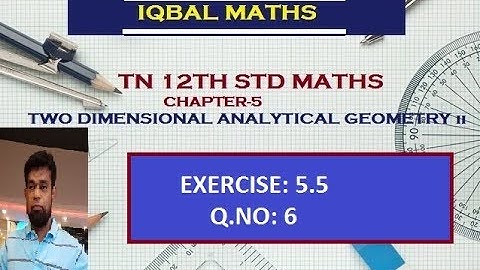 TN 12TH STD MATHS EXERCISE 5.5 Q.NO.6  CHAPTER-5 TWO DIMENSIONAL ANALYTICAL GEOMETRY