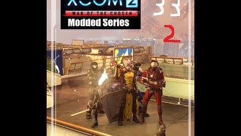 Cooler Plays | Xcom 2 Wotc Modded Series| 33 part 2