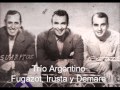 TRIO ARGENTINO (IRUSTA-FUGAZOT-DAMARE) - NO TE PERDONO MÁS