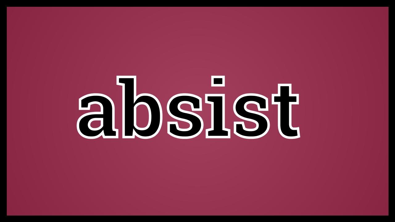 What Absist Means - YouTube