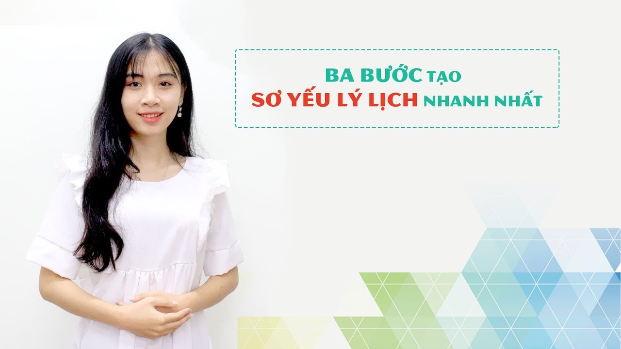 Mẫu sơ yếu lý lịch học sinh | Hướng dẫn tạo và tải các mẫu sơ yếu lý lịch mới nhất 2019