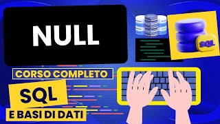 NULL | Corso SQL e Database Relazionali