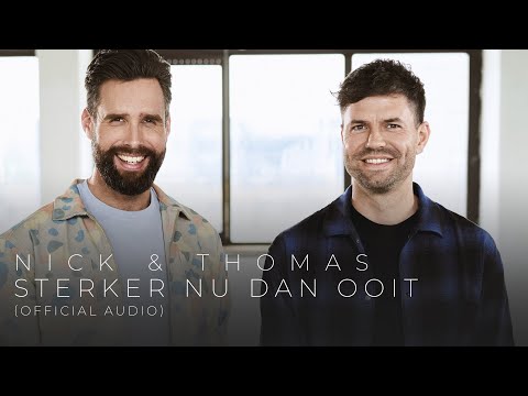 Nick & Simon – Sterker Nu Dan Ooit (Official Audio)