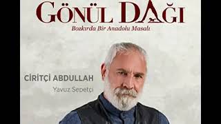 Gönül Dağı dizi müzikleri - Ciritçi Abdullah aranan dizi müziği Resimi