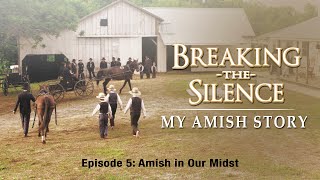 Breaking the Silence V | Amish in Our Midst | Lester Graber | Ora Jay & Irene Eash