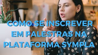 COMO SE INSCREVER EM PALESTRAS NO SYMPLA