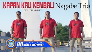 Nagabe Trio - KAPAN KAU KEMBALI | Lagu Pop Indonesia