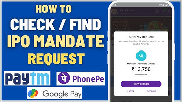 How To Find IPO Mandate Request on PhonePe, Google Pay and Paytm - Step by Step