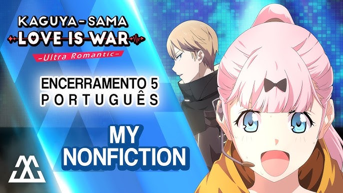 Kaguya-sama: Love is War - Ultra Romantic Season 3 Episode 5 ED「My  Nonfiction」OST Cover 