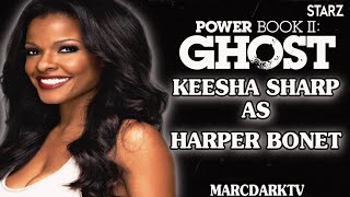 POWER BOOK II: GHOST SEASON 3 KEESHA SHARP CASTED AS HARPER BONET!!!
