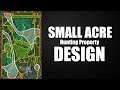 How to DESIGN a SMALL HUNTING PROPERTY | 18 Acre Deer Habitat Series [E.2]