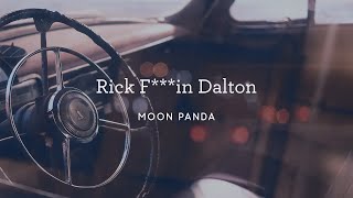 Moon Panda - Rick F***in Dalton