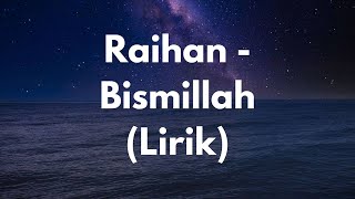 Raihan Bismillah Lirik