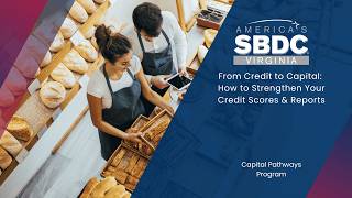 From Credit to Capital: How to Strengthen Your Credit Scores & Reports
