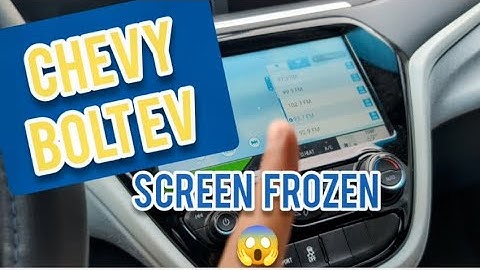 How to FIX Chevy Bolt EV Screen That Is FROZEN 
