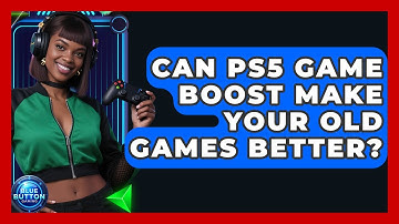 Can PS5 Game Boost Make Your Old Games Better? - Blue Button Gaming