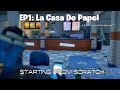 EP1: Starting from scratch  (Le Casa De Papel/The Money Heist)
