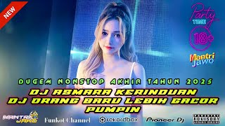 DUGEM NONSTOP‼️ASMARA KERINDUAN‼️ORANG BARU LEBIH GACOR PUMPIN‼️SPESIAL DUGEM AKHIR TAHUN 2025