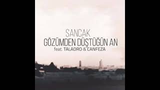 Sancak - Gözümden Düştüğün An feat. Taladro & Canfeza - Beat & İnstrumental