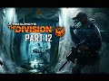 The Division Walkthrough Part 12 - Queens Tunnel Camp (Full Game)