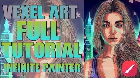 Vexel Art Full Tutorial - Infinite Painter