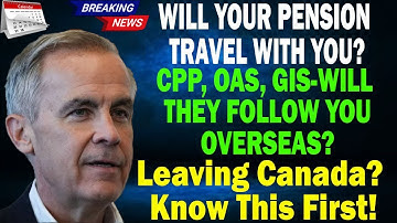 🚨 Retiring Abroad? How Moving Overseas Affects Your CPP, OAS & GIS Payments 🌍💰