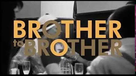 Brother to Brother - OFFICIAL TRAILER