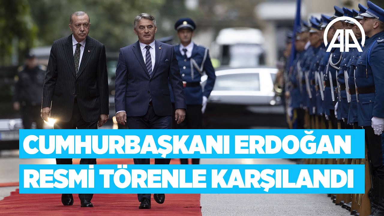 Cumhurbaşkanı Erdoğan, Bosna Hersek Devlet Başkanlığı Konseyi üyelerince resmi törenle karşılandı
