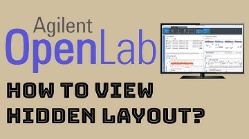 How to view Hidden Layout in Agilent OpenLab CDS