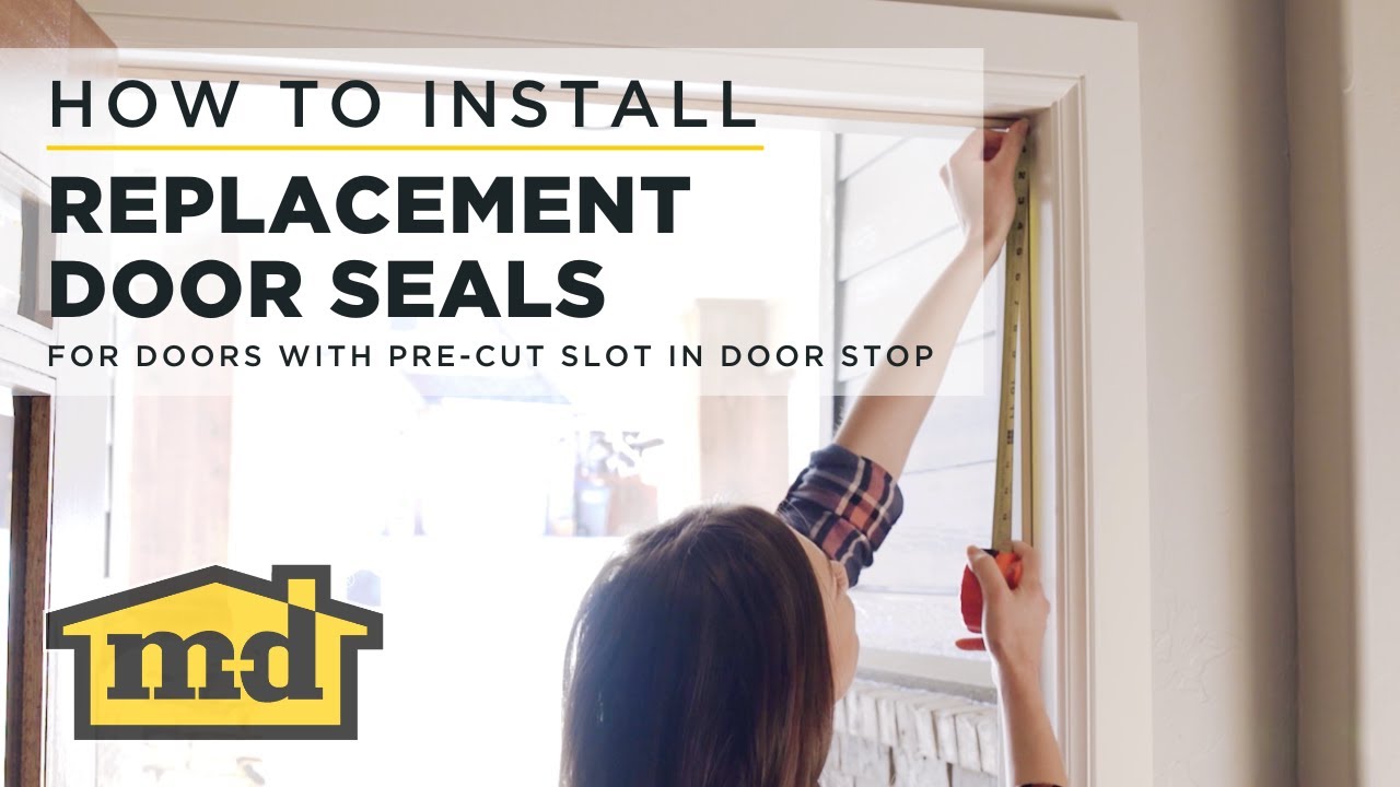 M-D Building Products How-To-Install Replacement Door Seals